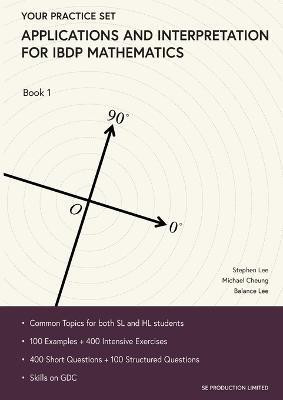 Applications and Interpretation for IBDP Mathematics Book 1(English, Paperback, Stephen Lee)