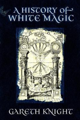 A History of White Magic(English, Paperback, Knight Gareth)