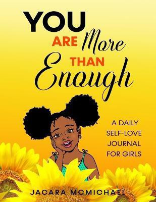You Are More Than Enough(English, Paperback, McMichael Jacara)