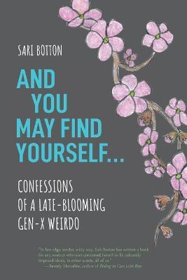 And You May Find Yourself...(English, Paperback, Botton Sari)