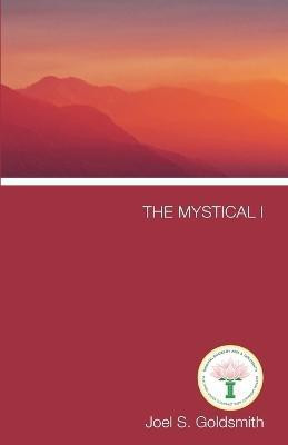 The Mystical I(English, Hardcover, Goldsmith Joel S)
