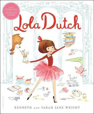 Lola Dutch(English, Hardcover, Wright Kenneth)
