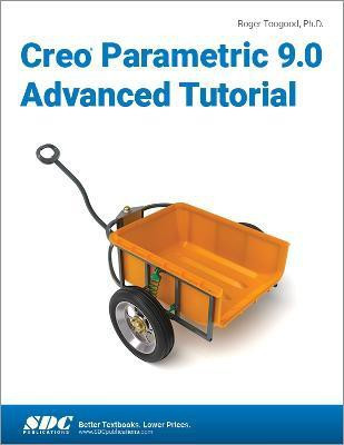 Creo Parametric 9.0 Advanced Tutorial(English, Paperback, Toogood Roger)
