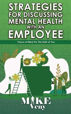 Strategies for Discussing Mental Health with Employees(English, Paperback, Veny Mike)