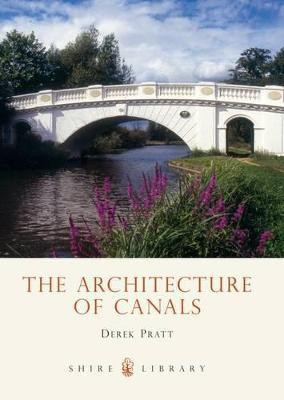 The Architecture of Canals(English, Paperback, Pratt Derek)