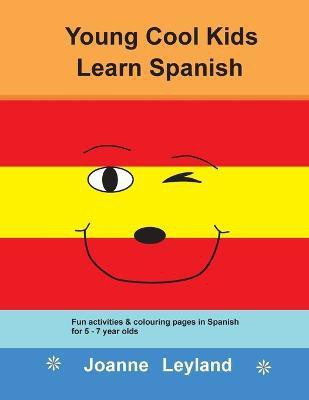 Young Cool Kids Learn Spanish(Spanish, Paperback, Leyland Joanne)
