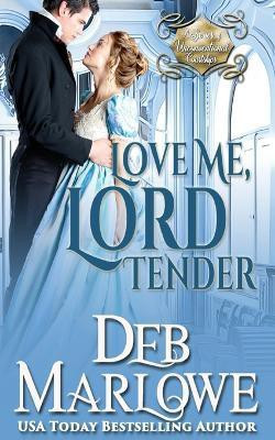 Love Me, Lord Tender(English, Paperback, Marlowe Deb)