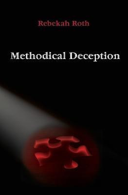 Methodical Deception(English, Paperback, Roth Rebekah)