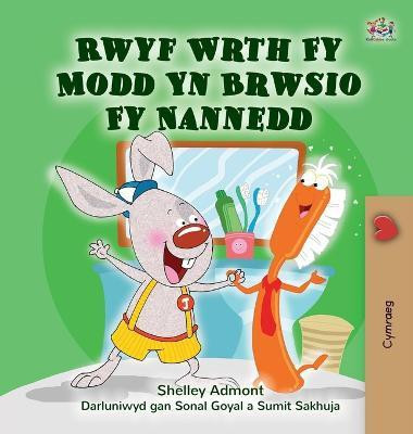 I Love to Brush My Teeth (Welsh Children's Book)(Welsh, Hardcover, Admont Shelley)