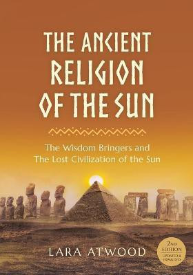 The Ancient Religion of the Sun(English, Paperback, Atwood Lara)