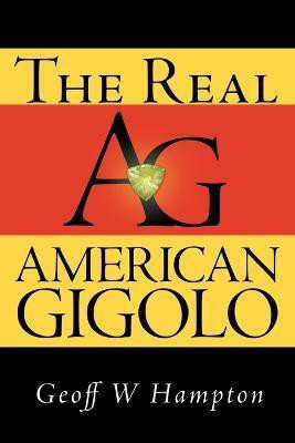 The Real American Gigolo(English, Paperback, Hampton Geoff W)