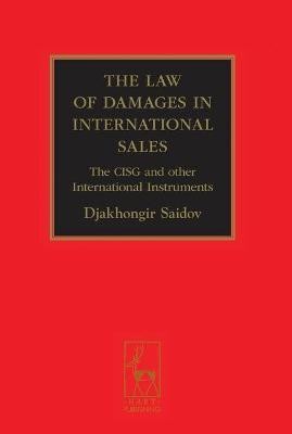 The Law of Damages in International Sales(English, Hardcover, Saidov Djakhongir Professor)