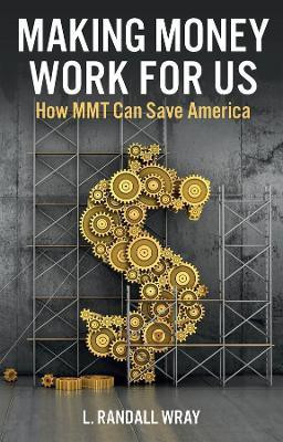 Making Money Work for Us(English, Paperback, Wray L. Randall)