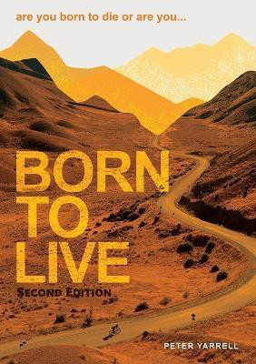 Born to Live(English, Paperback, Yarrell Peter)