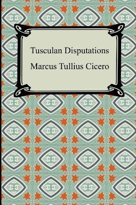 Tusculan Disputations(English, Paperback, Cicero Marcus Tullius)
