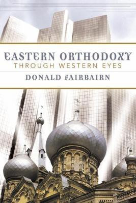 Eastern Orthodoxy through Western Eyes(English, Paperback, Fairbairn Donald)