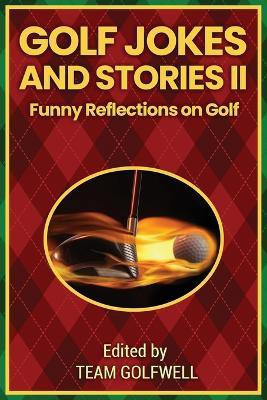 Golf Jokes and Stories II(English, Paperback, Golfwell Team)