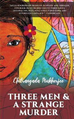 Three Men & a Strange Murder(English, Paperback, Chitrangada Mukherjee)