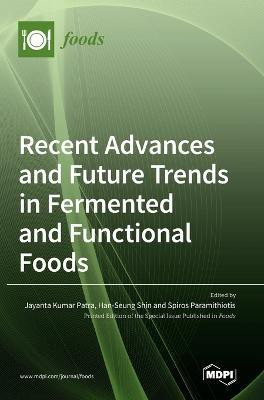 Recent Advances and Future Trends in Fermented and Functional Foods(English, Hardcover, unknown)