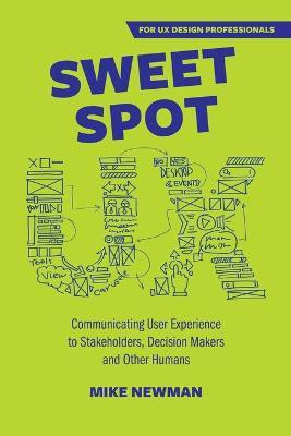 Sweet Spot UX(English, Paperback, Newman Mike)