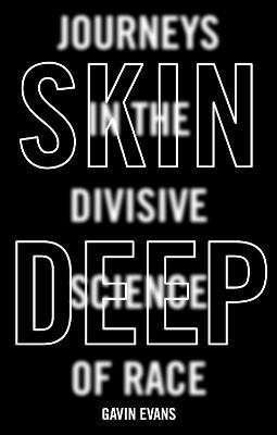 Skin Deep(English, Hardcover, Evans Gavin)