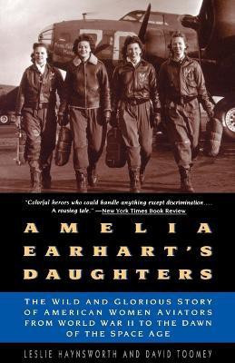 Amelia Earhart's Daughters(English, Paperback, Haynsworth Leslie)