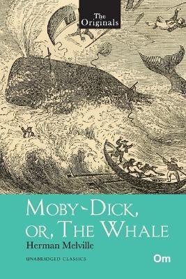 The Originals Moby Dick or the Whale(English, Paperback, Melville Herman)