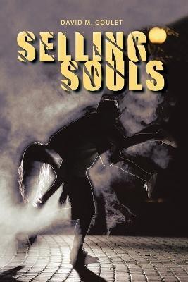 Selling Souls(English, Paperback, Goulet David M)