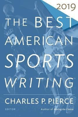 The Best American Sports Writing 2019(English, Paperback, Pierce Charles)