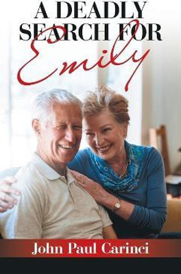 A Deadly Search for Emily(English, Hardcover, Carinci John Paul)