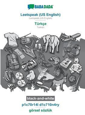 BABADADA black-and-white, Leetspeak (US English) - Turkce, p1c70r14l d1c710n4ry - goersel soezluk(English, Paperback, Babadada Gmbh)
