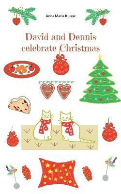 David and Dennis celebrate Christmas(English, Paperback, Kuppe Anna Maria)