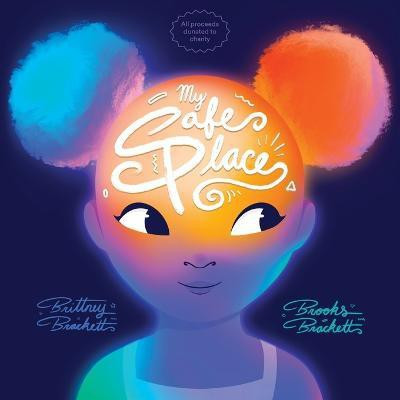 My Safe Place(English, Paperback, Brackett Brittney)