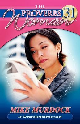 The Proverbs 31 Woman(English, Paperback, Murdock Mike)