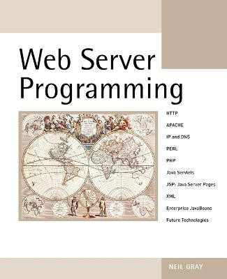 Web Server Programming(English, Paperback, Gray Neil)