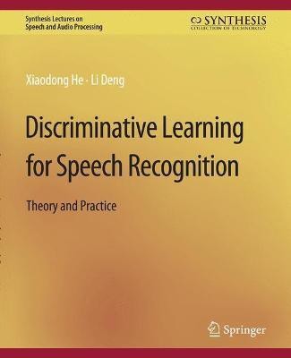 Discriminative Learning for Speech Recognition(English, Paperback, He Xiadong)