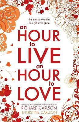 An Hour to Live, an Hour to Love(English, Paperback, Carlson Kristine PhD)