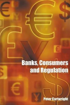 Banks, Consumers and Regulation(English, Paperback, Cartwright Peter)