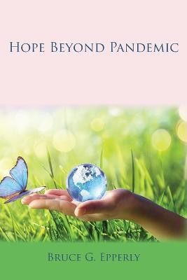 Hope Beyond Pandemic(English, Paperback, Epperly Bruce G)