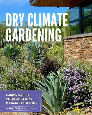 Dry Climate Gardening(English, Paperback, Johnson Noelle)