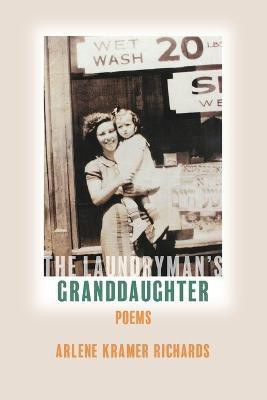 The Laundryman's Granddaughter(English, Paperback, Richards Arlene Kramer)