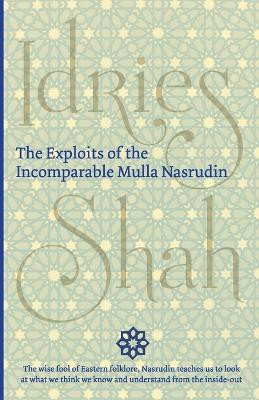 The Exploits of the Incomparable Mulla Nasrudin(English, Paperback, Shah Idries)
