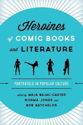 Heroines of Comic Books and Literature(English, Paperback, unknown)