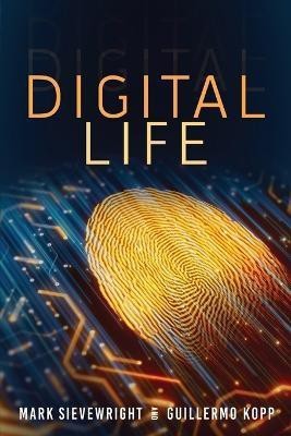 Digital Life(English, Paperback, Sievewright Mark)