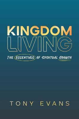 Kingdom Living(English, Paperback, Evans Tony)