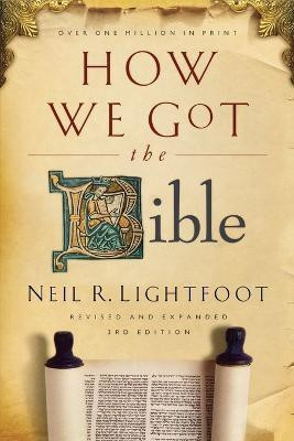How We Got the Bible(English, Paperback, Lightfoot Neil R.)