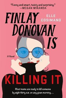 Finlay Donovan Is Killing It(English, Paperback, Cosimano Elle)