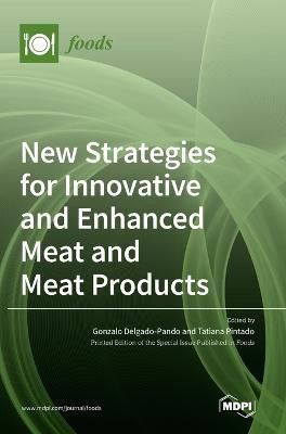 New Strategies for Innovative and Enhanced Meat and Meat Products(English, Hardcover, unknown)