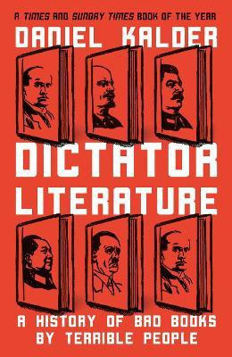 Dictator Literature(English, Paperback, Kalder Daniel)