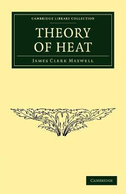 Theory of Heat(English, Paperback, Maxwell James Clerk)